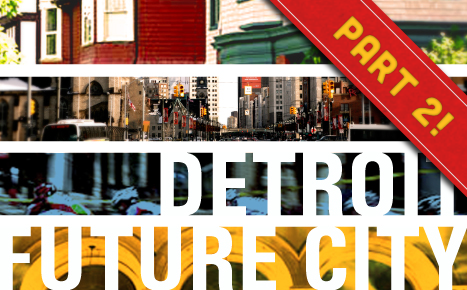 Detroit Future City Part 2